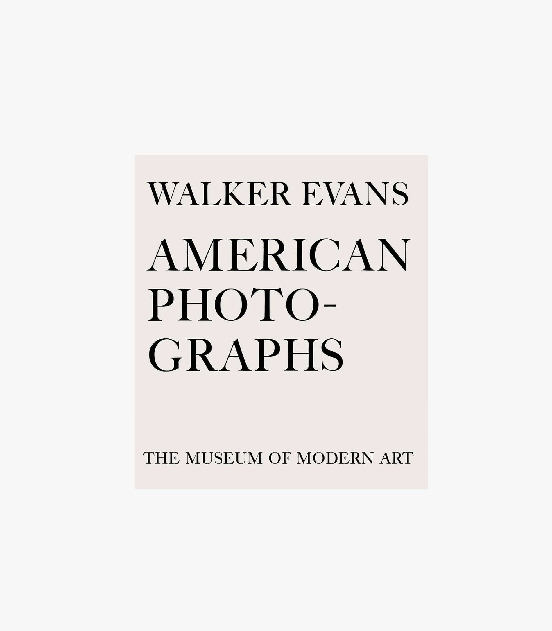Walker Evans: American Photographs